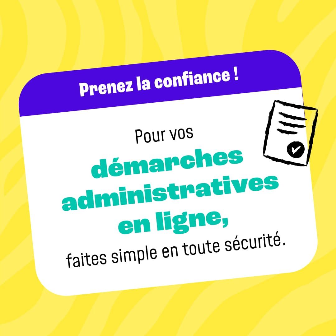 Pour vos démarches administratives en ligne, faites simple en toute sécurité.